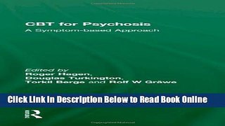 Read CBT for Psychosis: A Symptom-based Approach (The International Society for Psychological and