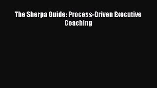 [PDF] The Sherpa Guide: Process-Driven Executive Coaching Download Online