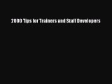 [PDF] 2000 Tips for Trainers and Staff Developers Read Online