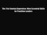 [PDF] The 21st Century Supervisor: Nine Essential Skills for Frontline Leaders Download Online