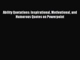 [PDF] Ability Quotations: Inspirational Motivational and Humorous Quotes on Powerpoint Download