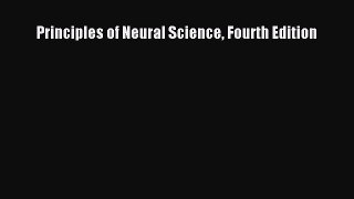 Read Principles of Neural Science Fourth Edition Ebook Free