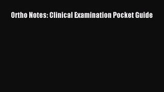 Download Ortho Notes: Clinical Examination Pocket Guide Ebook Online