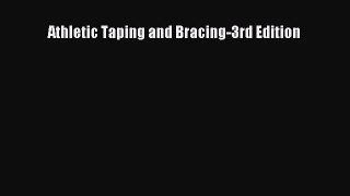 Read Athletic Taping and Bracing-3rd Edition Ebook Free