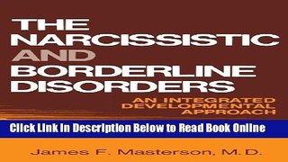 Read The Narcissistic and Borderline Disorders: An Integrated Developmental Approach  Ebook Free