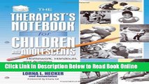 Read The Therapist s Notebook for Children and Adolescents: Homework, Handouts, and Activities for