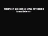 Read Respiratory Management Of ALS: Amyotrophic Lateral Sclerosis PDF Online