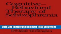 Read Cognitive-Behavioral Therapy of Schizophrenia  Ebook Online