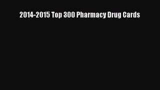 Download 2014-2015 Top 300 Pharmacy Drug Cards PDF Online