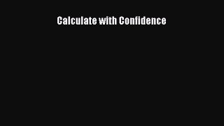 Download Calculate with Confidence PDF Full Ebook