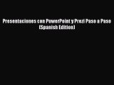 Read Presentaciones con PowerPoint y Prezi Paso a Paso (Spanish Edition) Ebook Free