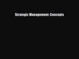 Download Strategic Management: Concepts PDF Free