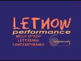 letnow! performance nello spazio letterario contemporaneo 7 luglio 2011 ore 20:30