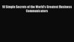 Download 10 Simple Secrets of the World's Greatest Business Communicators Ebook Free