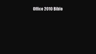 Read Office 2010 Bible PDF Free