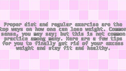 6 Simple Tips to Help You Lose Weight Effectively