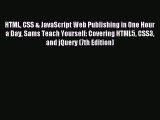 Read HTML CSS & JavaScript Web Publishing in One Hour a Day Sams Teach Yourself: Covering HTML5