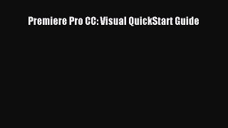 Read Premiere Pro CC: Visual QuickStart Guide PDF Online