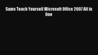 Read Sams Teach Yourself Microsoft Office 2007 All in One PDF Free