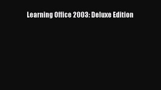 Read Learning Office 2003: Deluxe Edition PDF Free