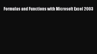 Read Formulas and Functions with Microsoft Excel 2003 Ebook Online