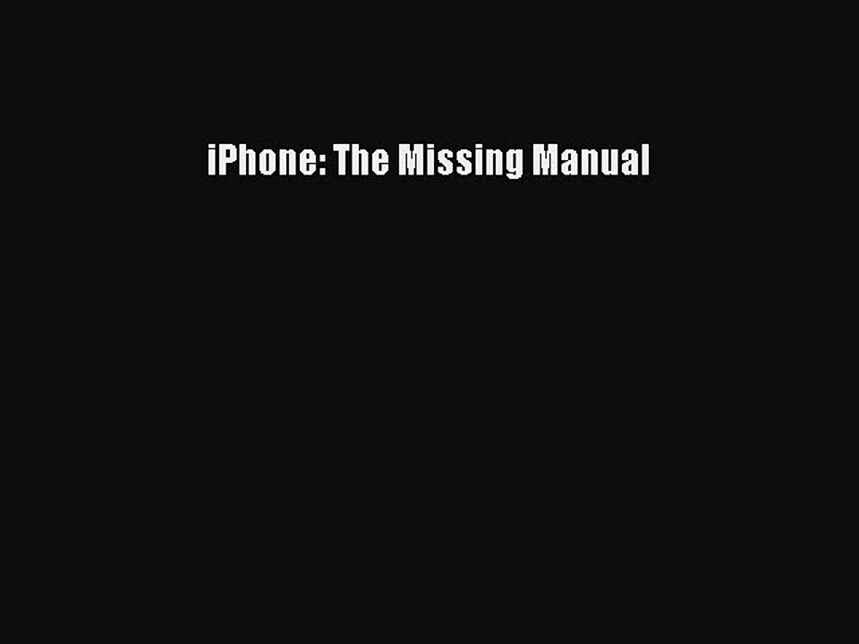 PDF iPhone: The Missing Manual  Read Online