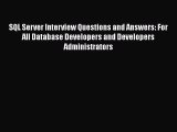 Download SQL Server Interview Questions and Answers: For All Database Developers and Developers