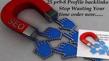 create 25 pr9 to pr8 hi quality profile backlinks