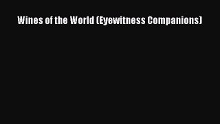 [PDF] Wines of the World (Eyewitness Companions) Download Full Ebook