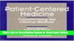 Download Patient-Centered Medicine: Transforming the Clinical Method  Ebook Free