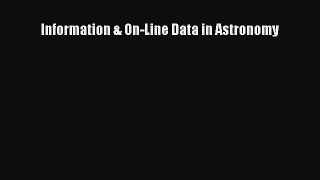 Read Information & On-Line Data in Astronomy Ebook Online