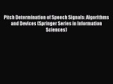 Read Pitch Determination of Speech Signals: Algorithms and Devices (Springer Series in Information