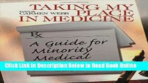 Read Taking My Place in Medicine: A Guide for Minority Medical Students (Surviving Medical School