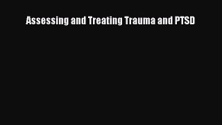 Download Book Assessing and Treating Trauma and PTSD Ebook PDF