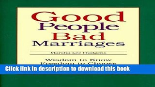 Read Good People... Bad Marriages: Wisdom to Know - Freedom to Choose - Courage to Change  Ebook