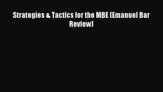 Download Strategies & Tactics for the MBE (Emanuel Bar Review) Ebook Free
