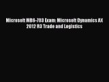 PDF Microsoft MB6-703 Exam: Microsoft Dynamics AX 2012 R3 Trade and Logistics  EBook
