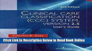 Read Clinical Care Classification (CCC) System Version 2.5, 2nd Edition: User s Guide (Saba,