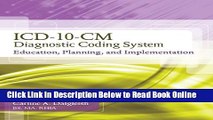Read ICD-10-CM Diagnostic Coding System: Education, Planning and Implementation With Premium