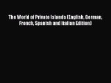 Read The World of Private Islands (English German French Spanish and Italian Edition) Ebook