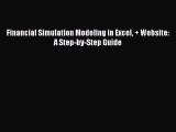 Download Financial Simulation Modeling in Excel   Website: A Step-by-Step Guide Ebook Online