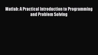 Download Matlab: A Practical Introduction to Programming and Problem Solving Ebook Free