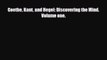 Read Book Goethe Kant and Hegel: Discovering the Mind. Volume one. ebook textbooks