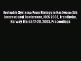 Read Evolvable Systems: From Biology to Hardware: 5th International Conference ICES 2003 Trondheim