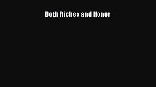 Read Both Riches and Honor Ebook Free