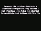 Download Formatting Print and eBooks Using Author & Publisher Manuscript Maker: Easily Transform