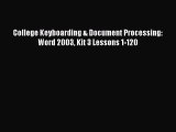 Read College Keyboarding & Document Processing: Word 2003 Kit 3 Lessons 1-120 Ebook Free