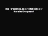Read iPad For Dummies Book   DVD Bundle (For Dummies (Computers)) ebook textbooks