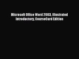 Read Microsoft Office Word 2003 Illustrated Introductory CourseCard Edition Ebook Free