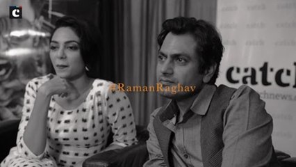 Raman Raghav 2.0 - Cast of Raman Raghav 2.0 on Their Experiences Shooting the Film